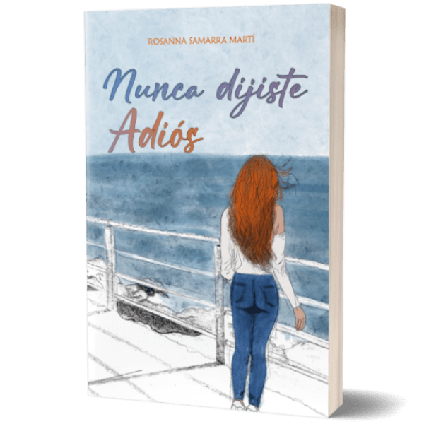 Nunca dijiste adiós romántica new adult