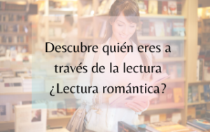 Descubre quién eres a través de la lectura romántica