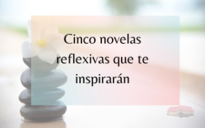 novelas reflexivas